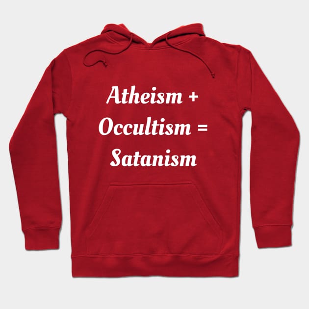 Atheism + Occultism = Satanism Hoodie by TraditionalWitchGifts